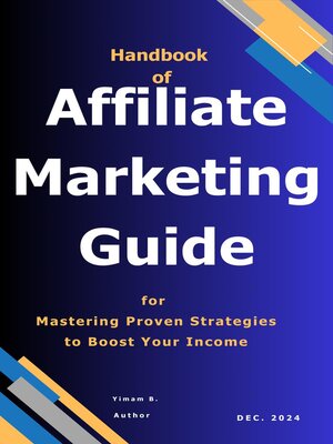 cover image of Handbook of Affiliate Marketing Guide for Mastering Proven Strategies to Boost Your Income.